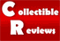 Collectible Reviews
